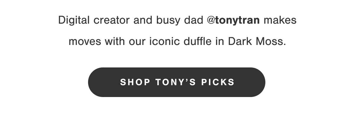 Digital creator and busy dad @tonytran makes moves with our iconic duffle in Dark Moss. Shop Tony's Picks.