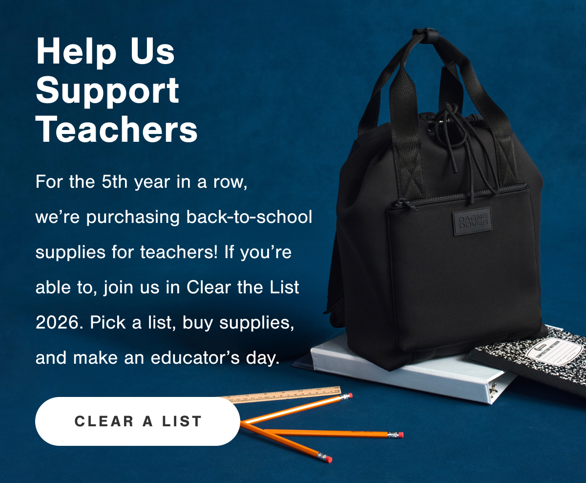 Help Us Support Teachers. For the 5th year in a row,  we're purchasing back-to-school supplies for teachers! If you're able to, join us in Clear the List 2026. Pick a list, buy supplies, and make an educator's day.