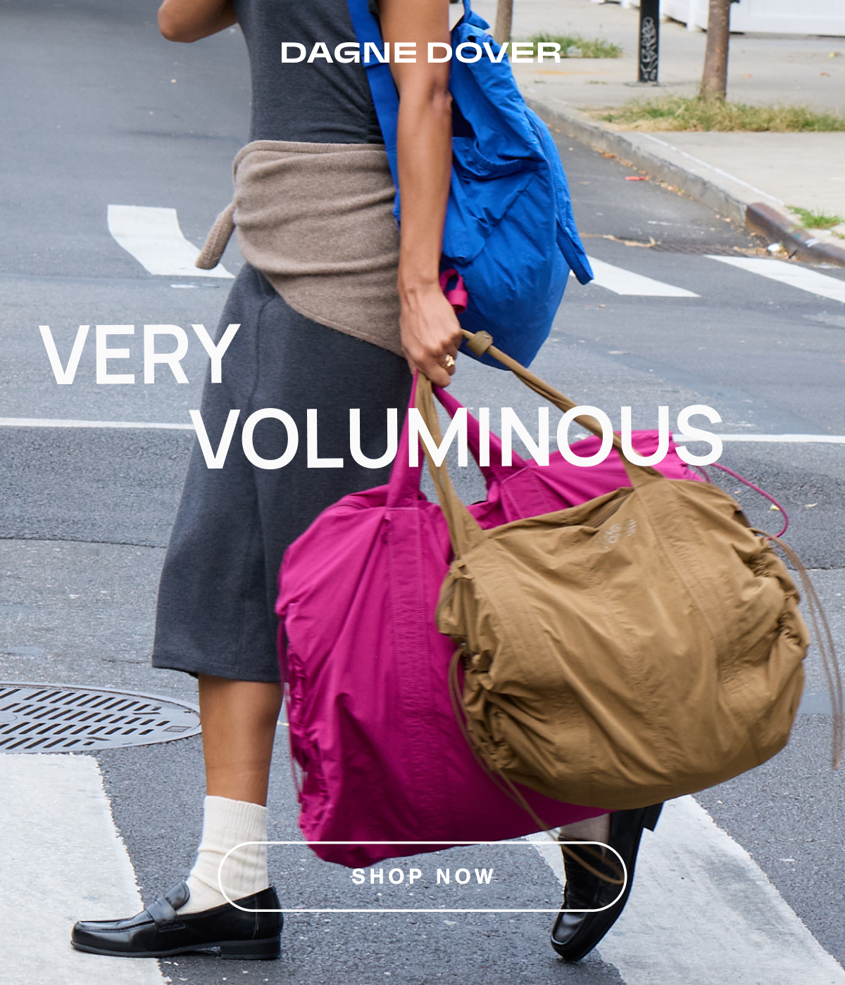 VERY VOLUMINOUS. SHOP NOW.