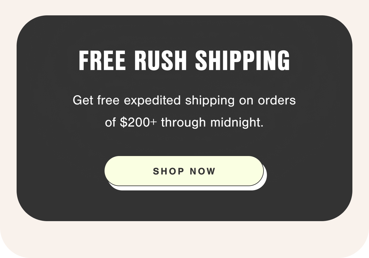Free Rush Shipping.