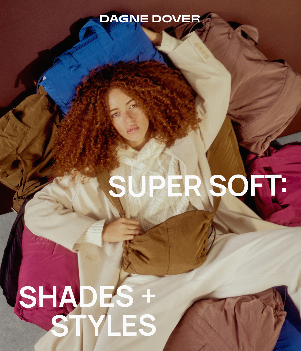 SUPER SOFT: SHADES + STYLES.
