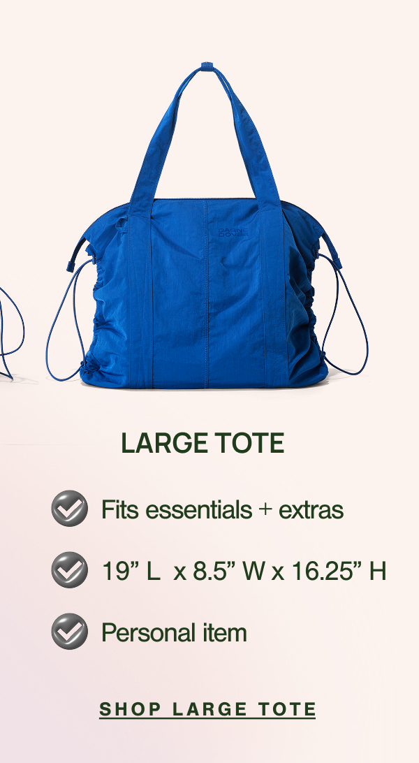 LARGE TOTE. SHOP LARGE TOTE.
