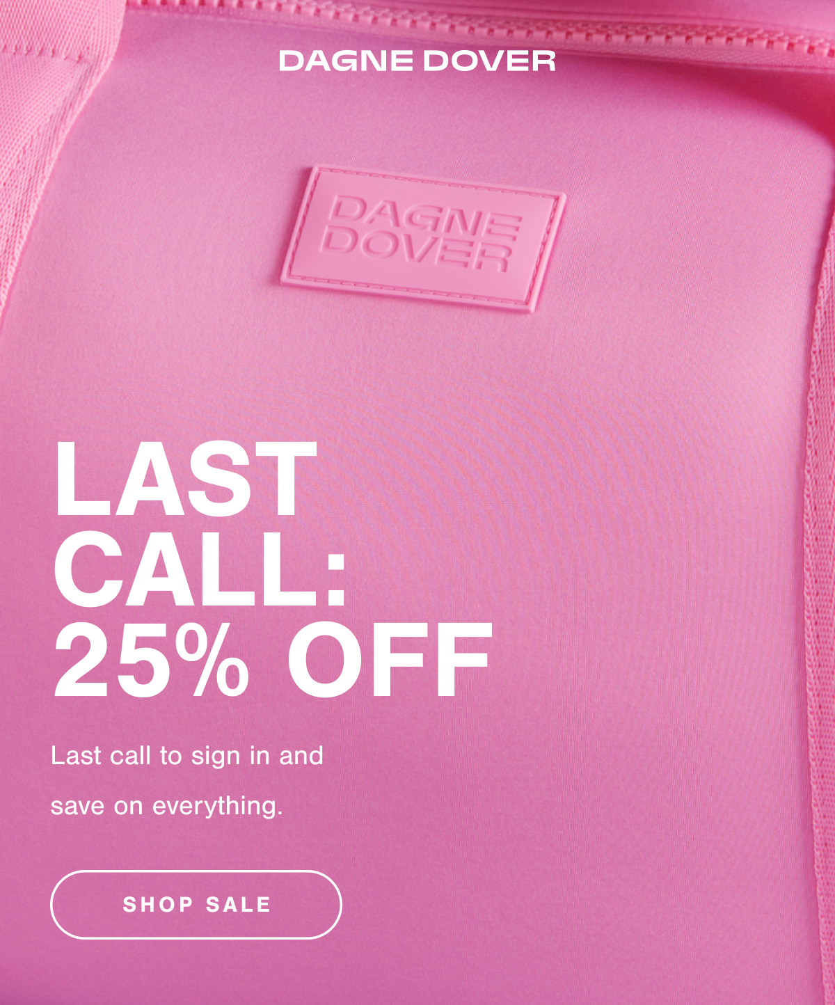 25% OFF SITEWIDE SALE. Last call to sign in and save on everything. SHOP SALE.