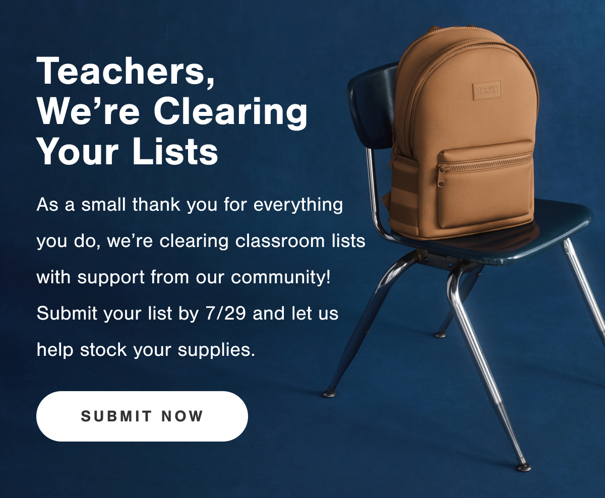 Teachers, We're Clearing Your Lists. As a small thank you for everything you do, we're clearing classroom lists with support from our community! Submit your list by 7/29 and let us help stock your supplies.