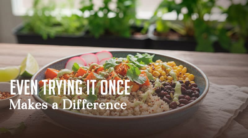 Even Trying It Once Makes a Difference