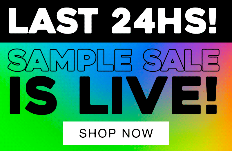 Sample Sale Is Live!