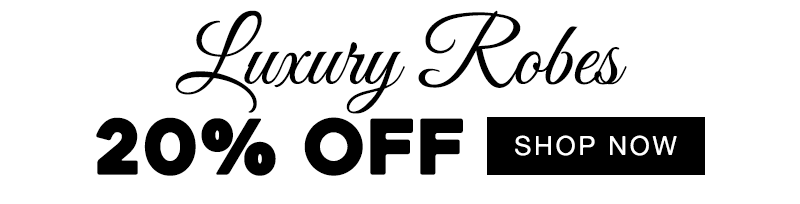 Luxury Robes 20% Off