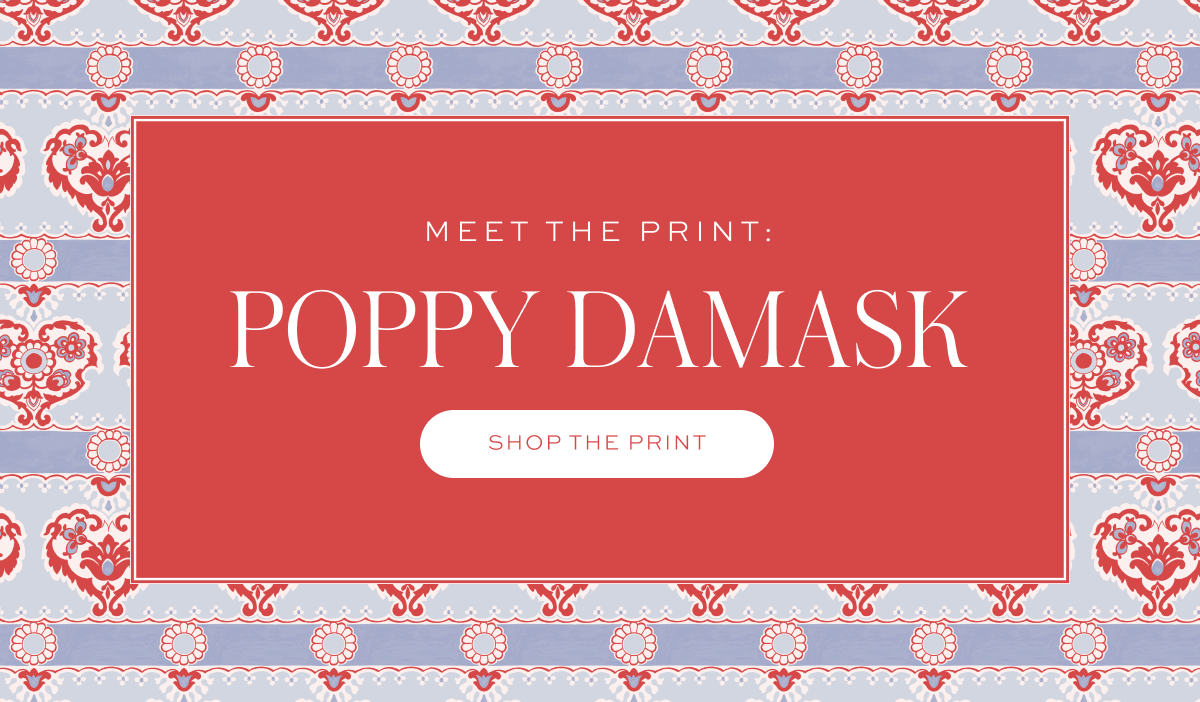 Meet Poppy Damask. Shop Now.