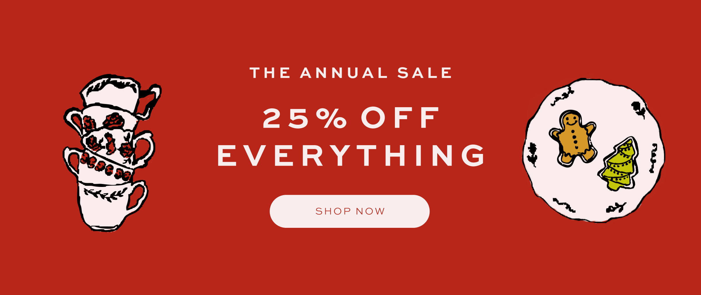 The Annual Sale: 25% Off Everything