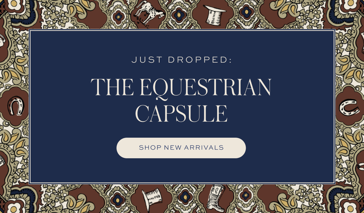 JUST DROPPED: The Equestrian Capsule JUST DROPPED: The Equestrian Capsule