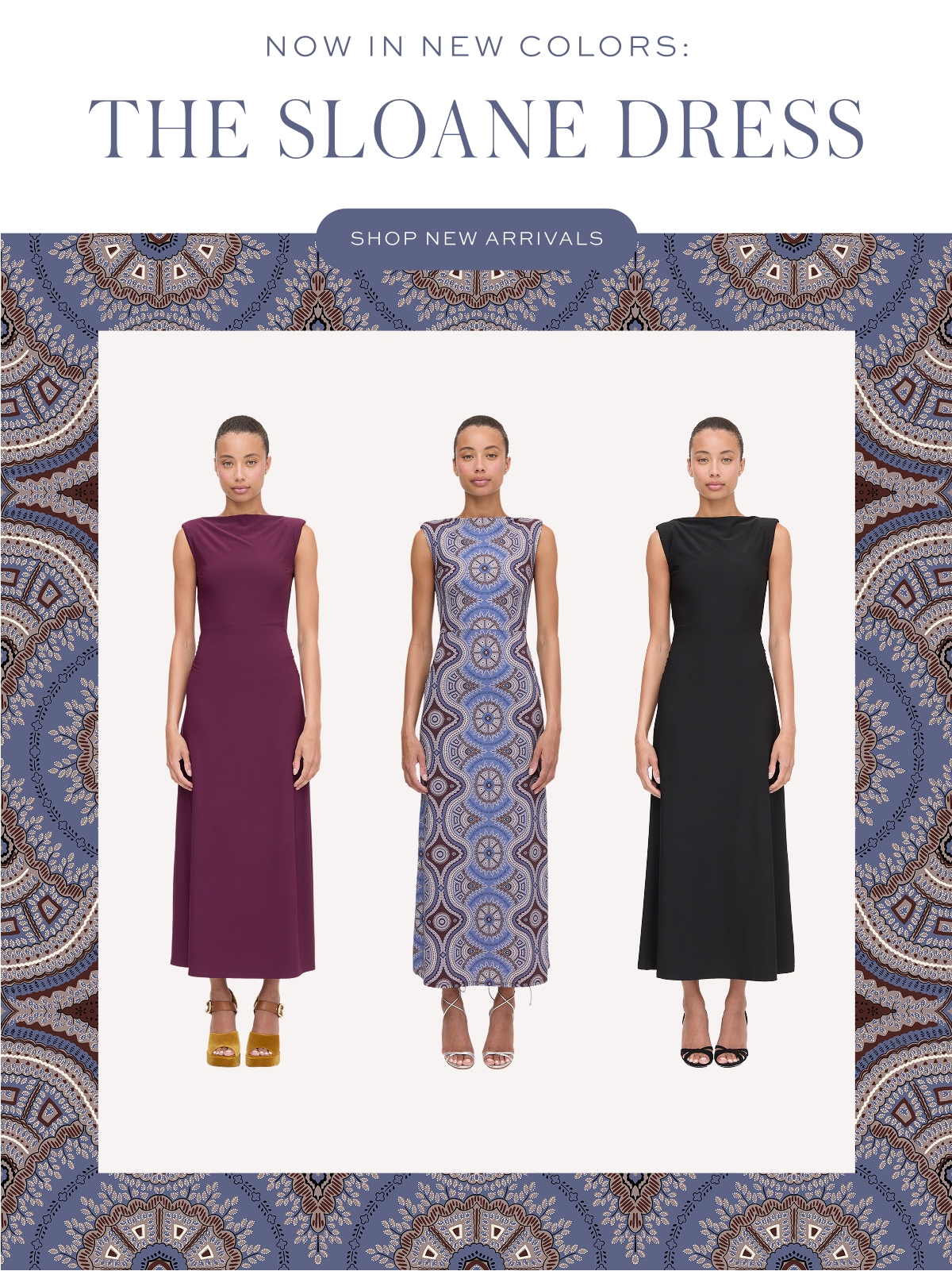 NOW IN NEW COLORS: THE SLOANE DRESS NOW IN NEW COLORS: THE SLOANE DRESS