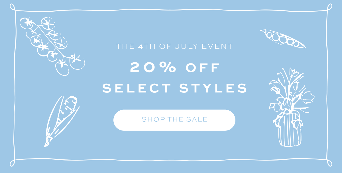 THE 4TH OF JULY EVENT: NEW STYLES ADDED