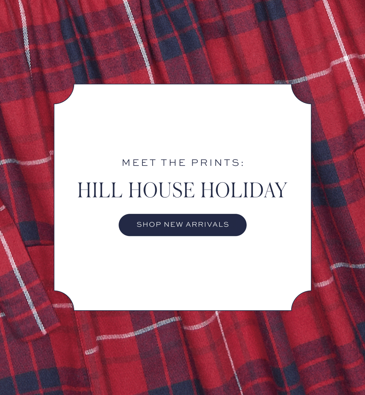 MEET THE PRINTS: Hill House Holiday MEET THE PRINTS: Hill House Holiday