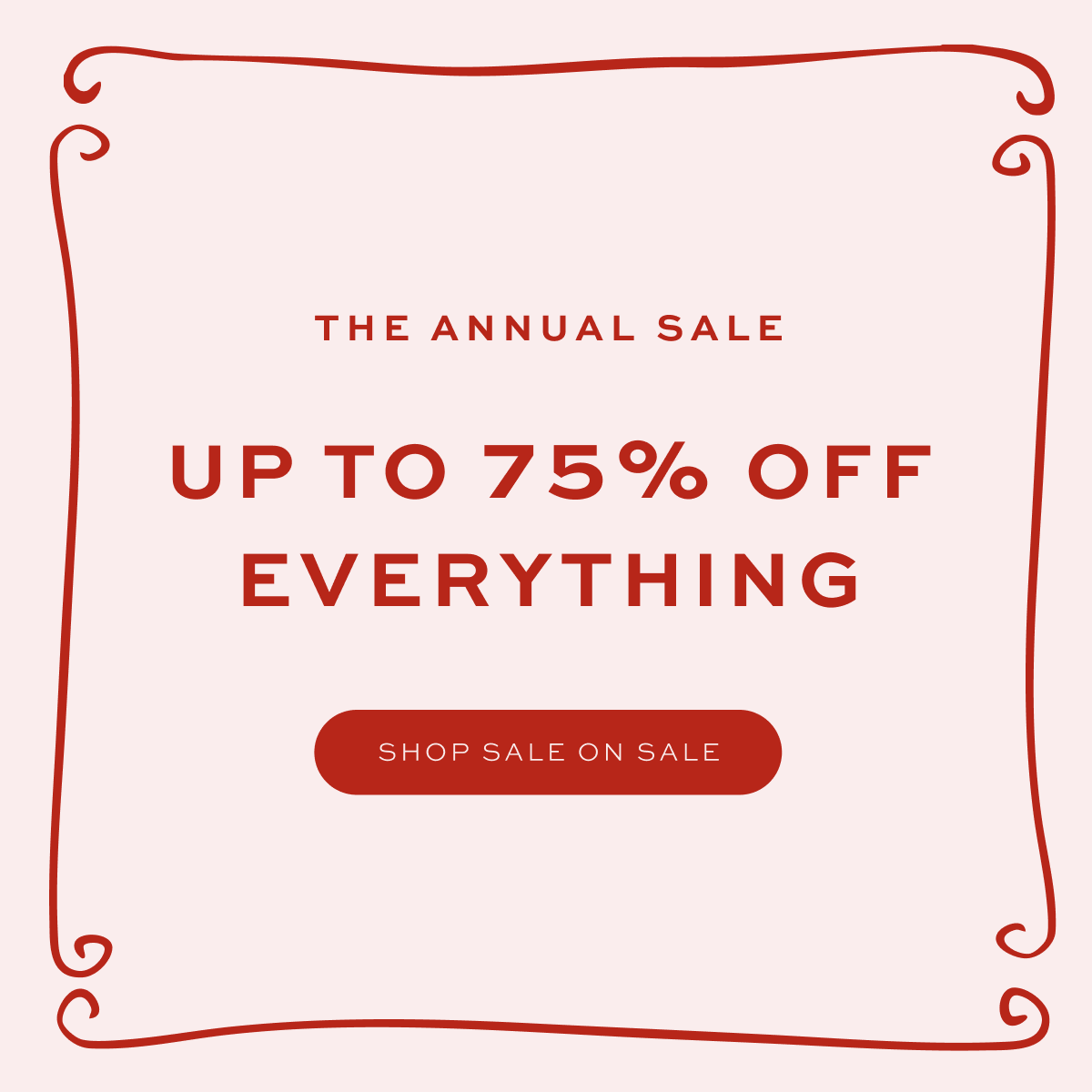 THE ANNUAL SALE: 25% OFF EVERYTHING