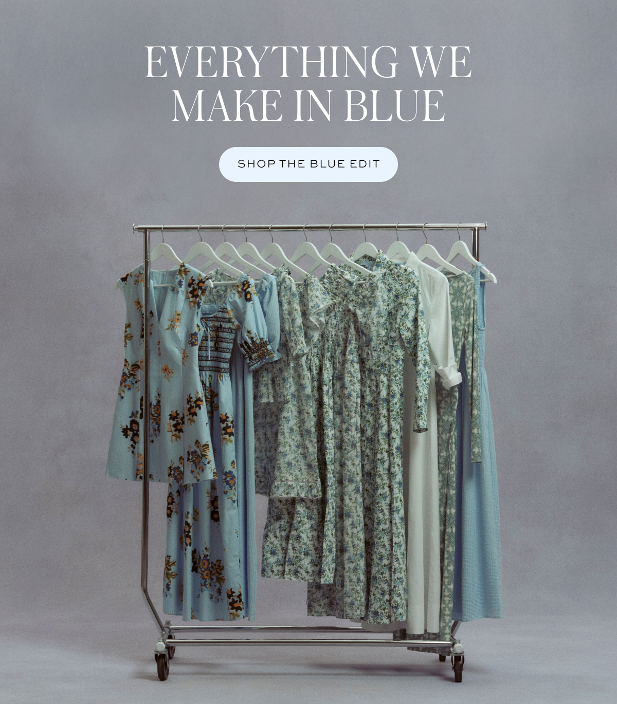 Everything we make in blue. Shop Now.