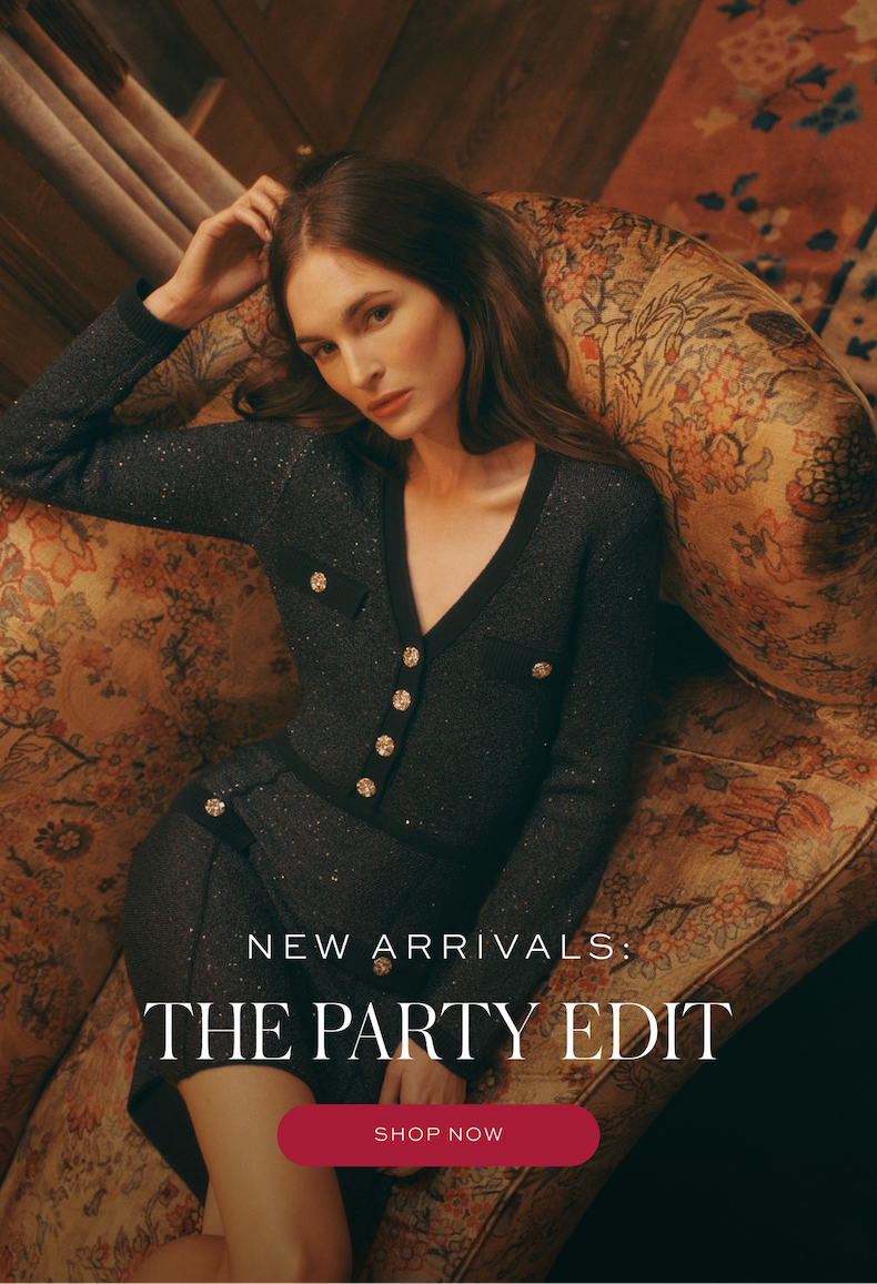 New Arrivals: The Party Edit New Arrivals: The Party Edit