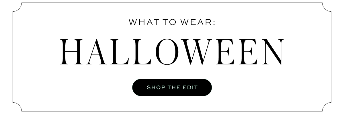 WHAT TO WEAR: Halloween WHAT TO WEAR: Halloween