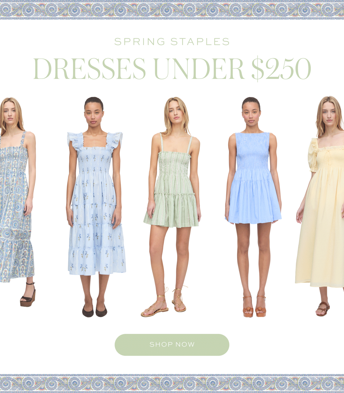 Spring Staples. Dresses Under $250. Shop Now.