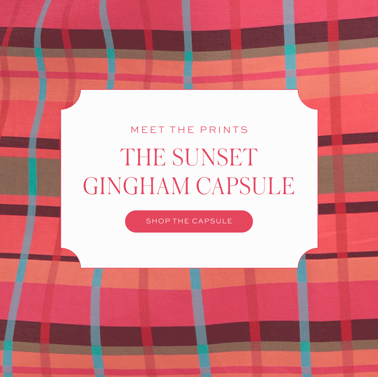 Meet The Sunset Gingham Capsule