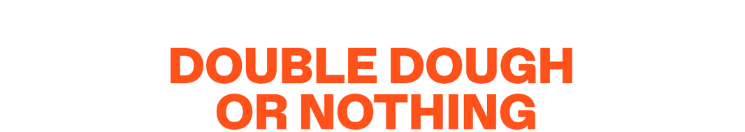 Double Dough