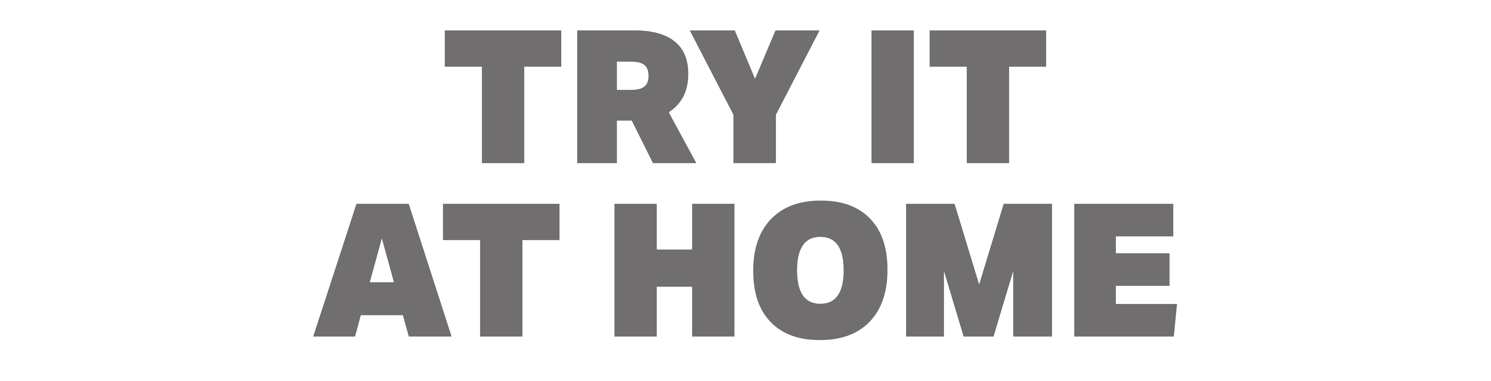 Try It At Home