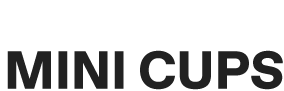Mini cups