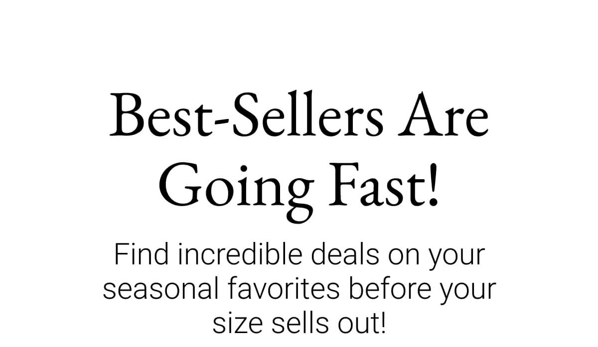 Best-Sellers Are Going Fast!