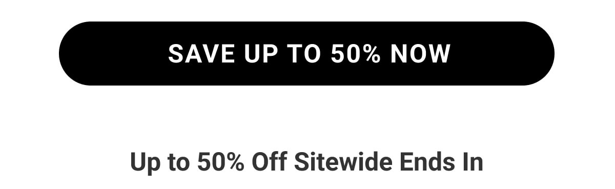 Save Up to 50% Now
