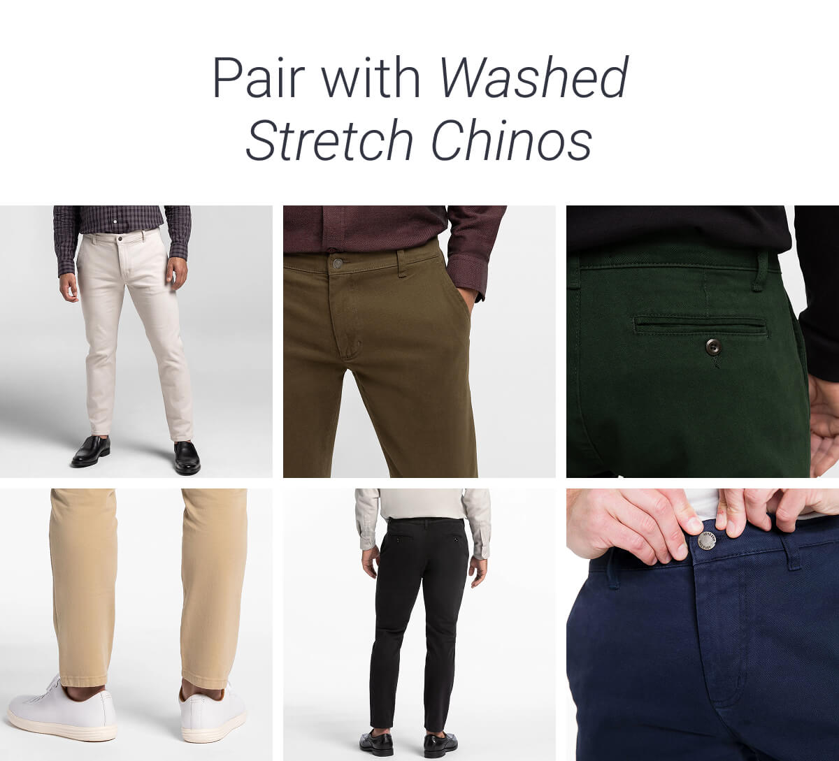 Pair with Washed Stretch Chinos