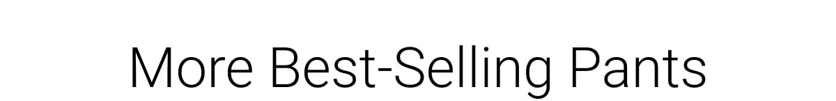 More Best-Selling Pants