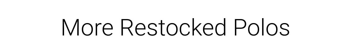 More Restocked Polos