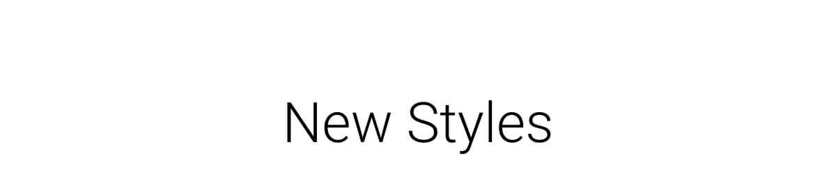 New Styles