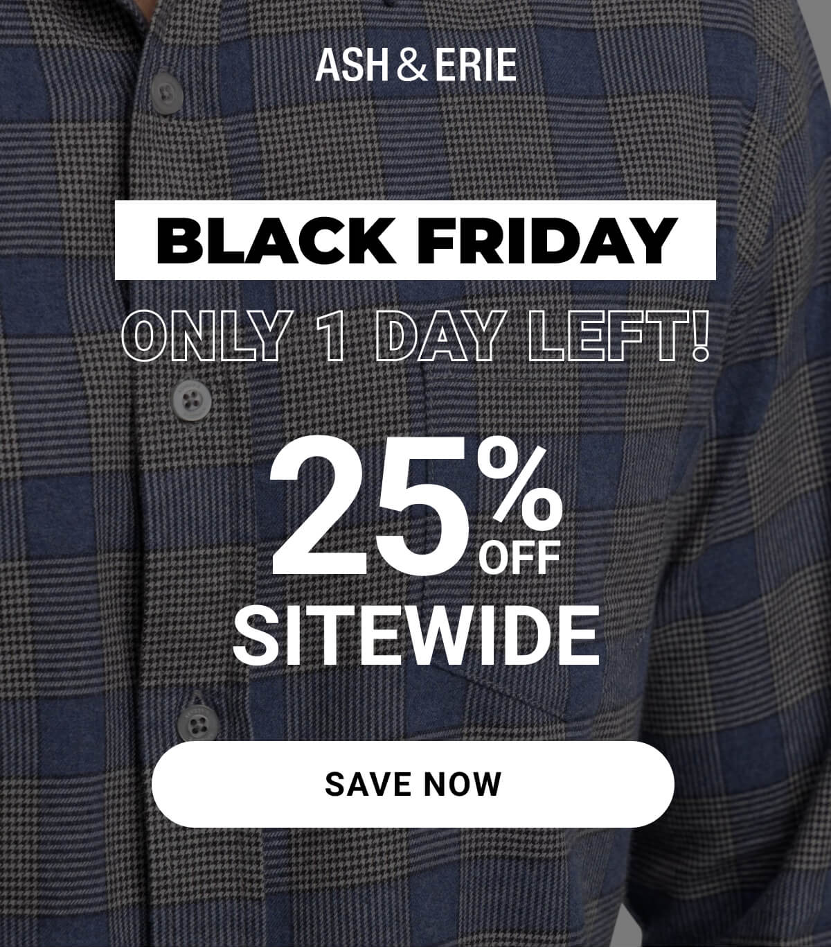 Black Friday Only 1 Day Left! | 25% Off Sitewide