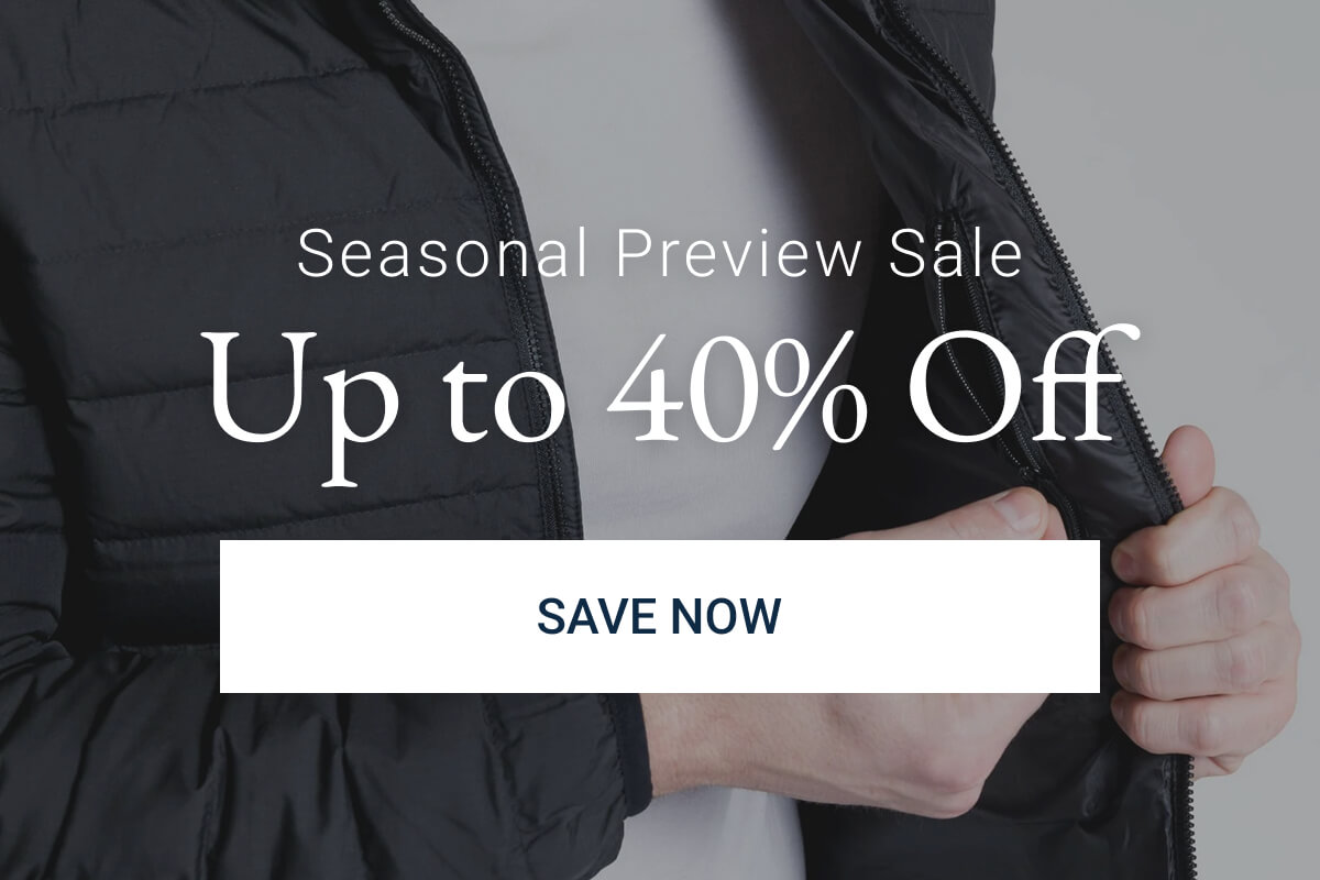 Seasonal Preview Sale | Up to 40% Off