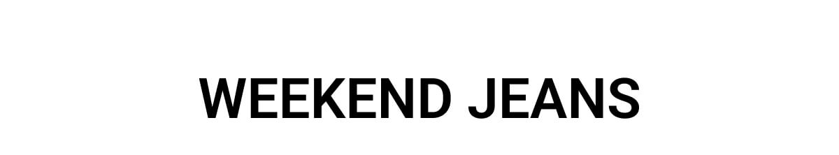 Weekend Jeans