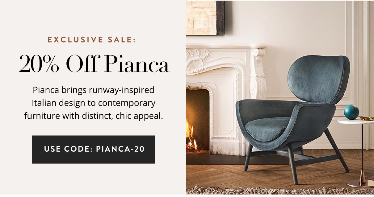 Exclusive Sale: 20% off Pianca