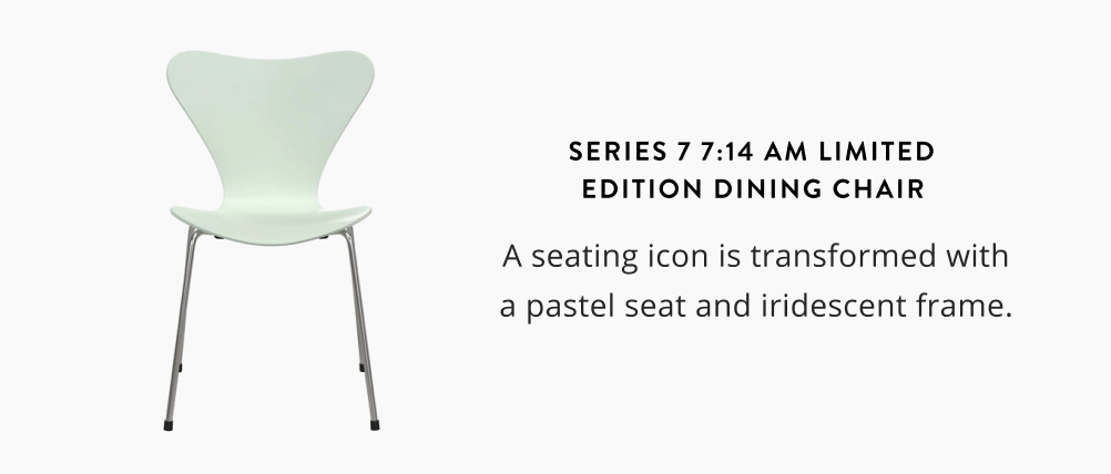 Series 7 7:14 AM Limited Edition Dining Chair