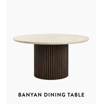Banyan Dining Table