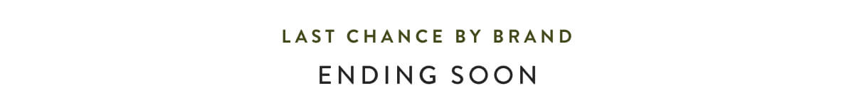 Last Chance by Brand - Ending Soon