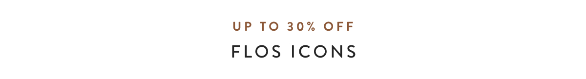 up to 30% off on Flos icons