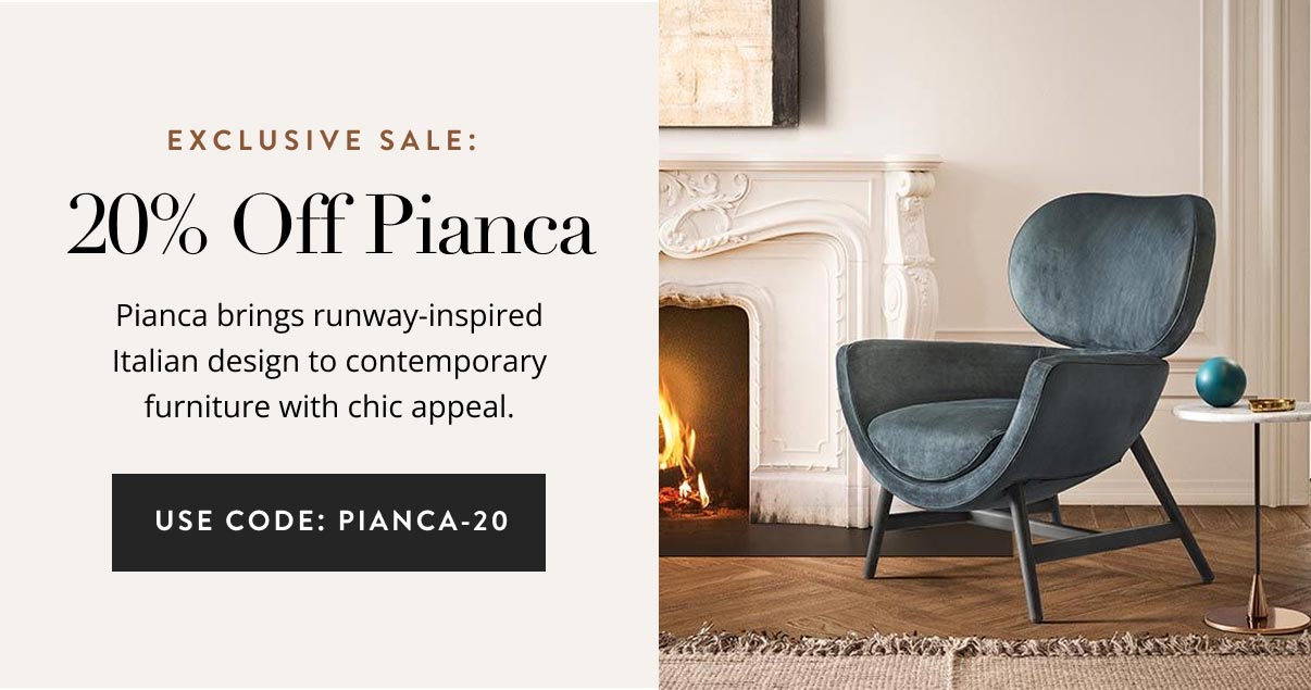 Exclusive Sale - 20% off Pianca