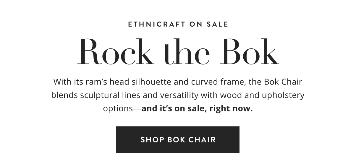 Ethnicraft on Sale - Rock the Bok 