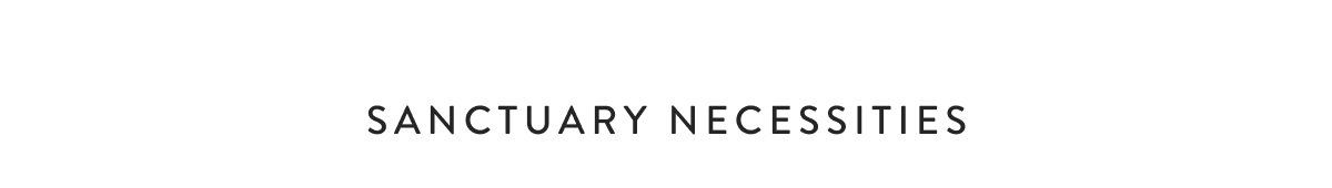 sanctuary necessities