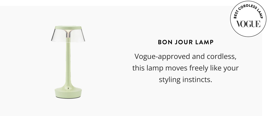 Bon Jour Lamp: Vogue-approved and cordless, this lamp moves freely like your styling instincts.