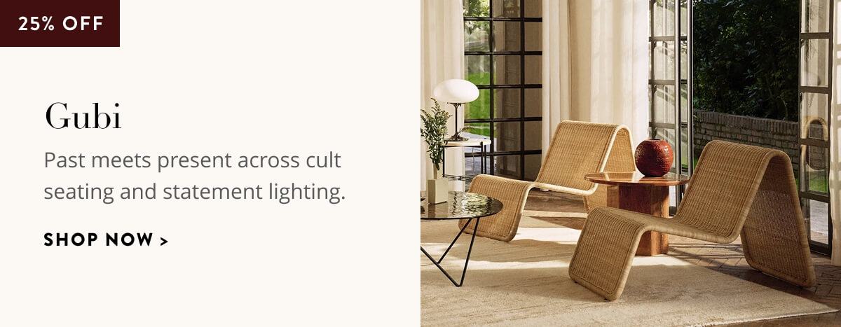 Gubi: 25% Off. Past meets present across cult seating and statement lighting. Shop now.