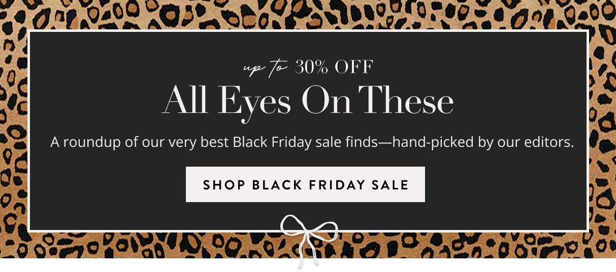 Up to 30% off - All Eyes On These