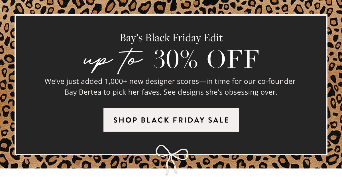 Bay's Black Friday Edit