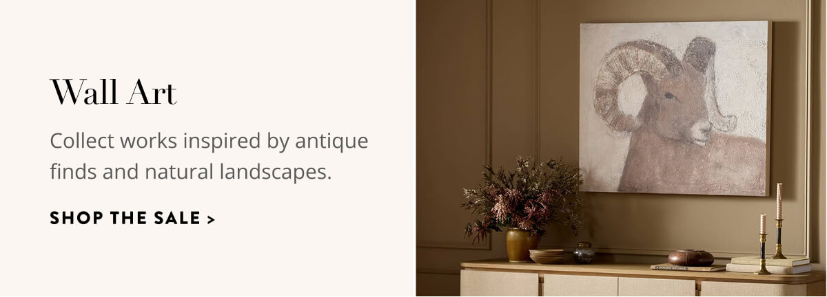 Wall Art: Collect works inspired by antique finds and natural landscapes. Shop the Sale.