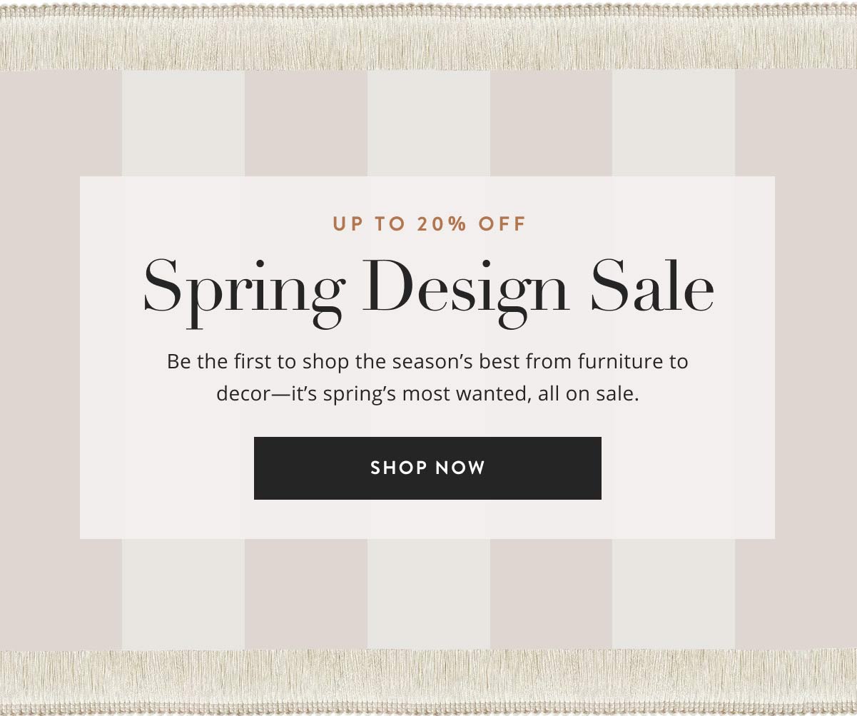 Up to 20% off - Spring Design Sale 