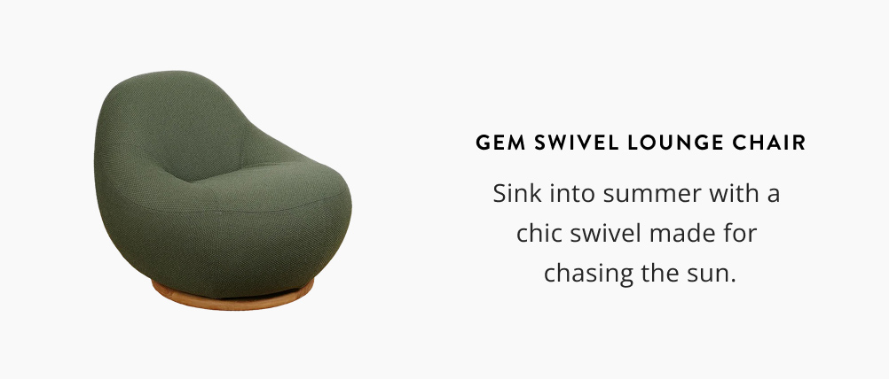 Gem Swivel Lounge Chair. Sink into summer with a  chic swivel made for  chasing the sun.